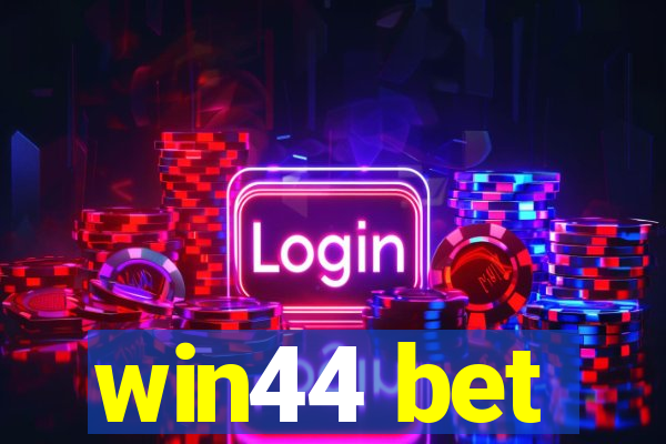 win44 bet